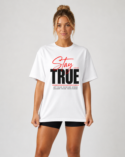 Stay True Oversized T-Shirt