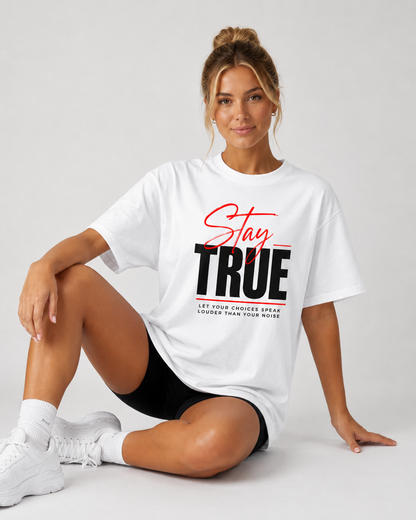 Stay True Oversized T-Shirt