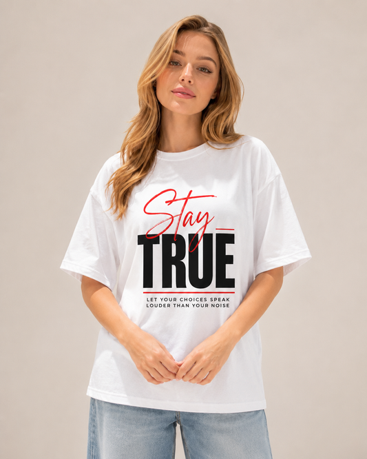 Stay True Oversized T-Shirt